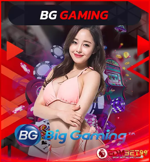 bg gaming ค่ายคาสิโนใหม่มาแรง ได้รับความนิยมที่สุด2021